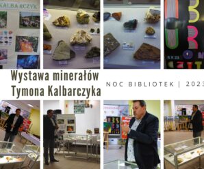 Wystawa minerałów Tymona Kalbarczyka – Noc Bibliotek2023