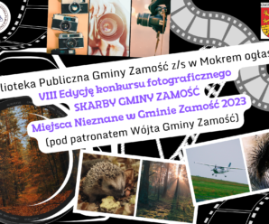 VIII Edycja konkursu fotograficznego SKARBY GMINY ZAMOŚĆ