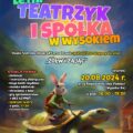 ZAPRASZAMY NA „LETNI TEATRZYK I SPÓŁKA W WYSOKIEM”