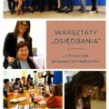 WARSZTATY „OSIĘDBANIA”