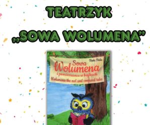 Teatrzyk pt. „Sowa Wolumena i pomieszanie w bajkach”