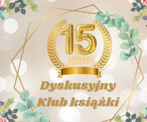 15 lat Dyskusyjnego Klubu Książki!