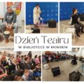 Dzień Teatru w Bibliotece w Mokrem